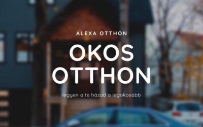Alexa OKOS OTTHON mindenki számára