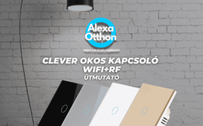 CLEVER OKOS KAPCSOLÓ WIFI+RF ÚTMUTATÓ