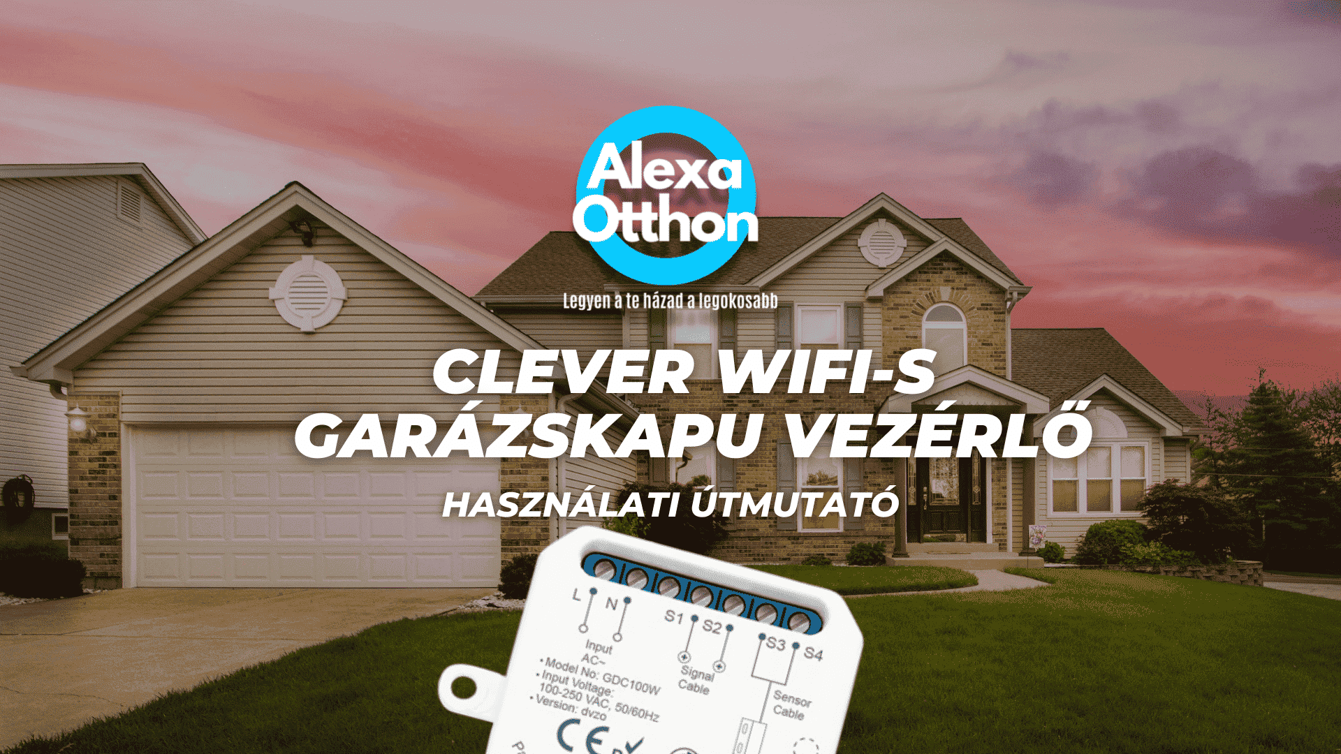 CLEVER Wifi-s garázskapu vezérlő útmutató
