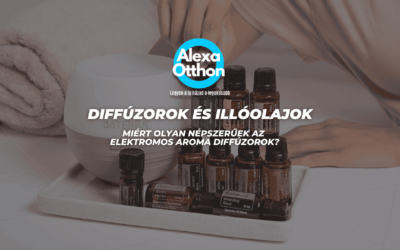 Aroma Diffúzorok és illóolajok