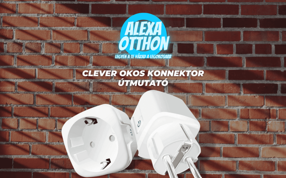 Clever okos konnektor útmutató