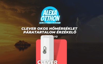 CLEVER okos hőmérséklet páratartalom érzékelő ÚTMUTATÓ