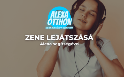 Zene lejátszásának módjai az alexa echo segítségével