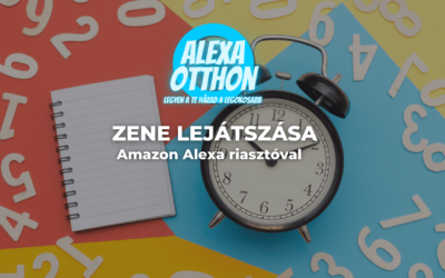Zene lejátszása Amazon Alexa riasztóval