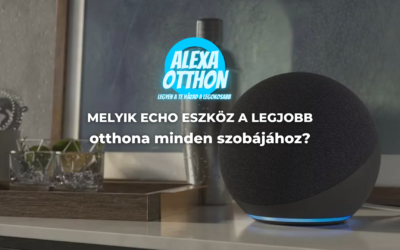 Melyik Echo dot eszköz a legjobb otthona minden szobájához?