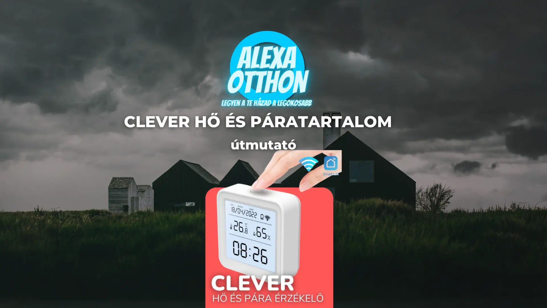 Digitális reklám „Clever Hő és Páratartalom” érzékelővel, épületekkel sötét, felhős háttér előtt. A hirdetésben szerepel a páratartalom érzékelő kijelzővel mutató kéz, amelyen egy leolvasás látható. Az „ALEXA Otthon” felirat látható a tetején. Digitális reklám "Clever Hő és Páratartalom" érzékelővel, épületekkel sötét, felhős háttér előtt. A hirdetésben szerepel a páratartalom érzékelő kijelzővel mutató kéz, amelyen egy leolvasás látható. Az "ALEXA Otthon" felirat látható a tetején.