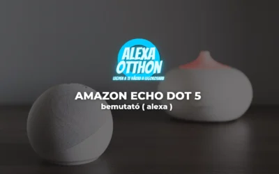amazon echo dot 5 bemutató ( alexa )