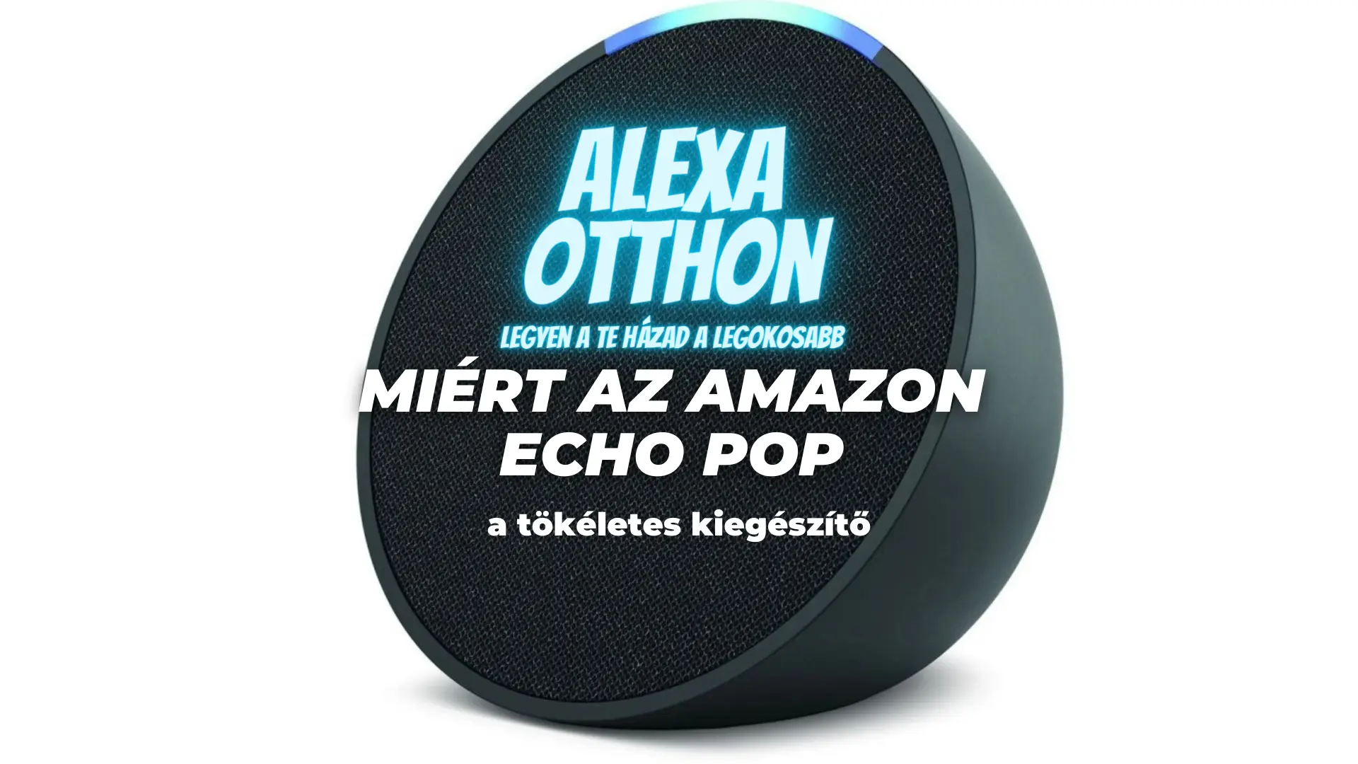 Alexa parancsok otthon, hangvezérlés otthonra, Amazon Echo parancsok, okos otthon hangutásítás