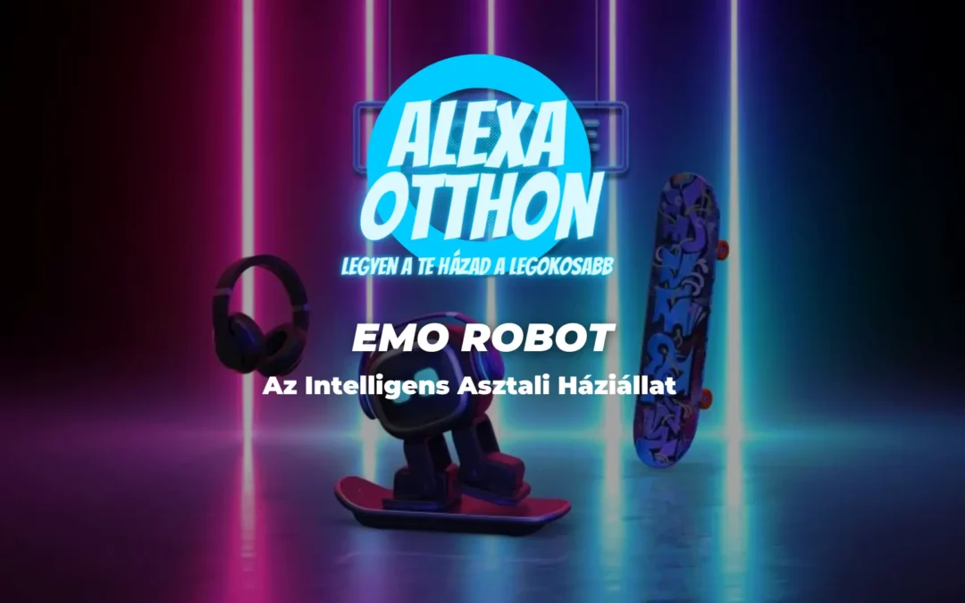 EMO robot: Az Intelligens Asztali Háziállat