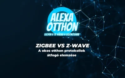 ZigBee vs Z-Wave A okos otthon protokollok átfogó elemzése