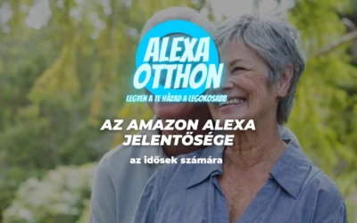 Az Amazon Alexa jelentősége az idősek számára