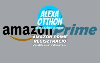 Amazon Prime regisztráció Útmutató magyarok számára