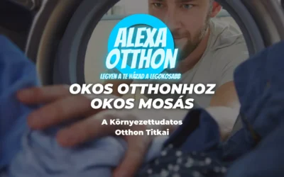 Okos Otthonhoz Okos Mosás: A Környezettudatos Otthon Titkai