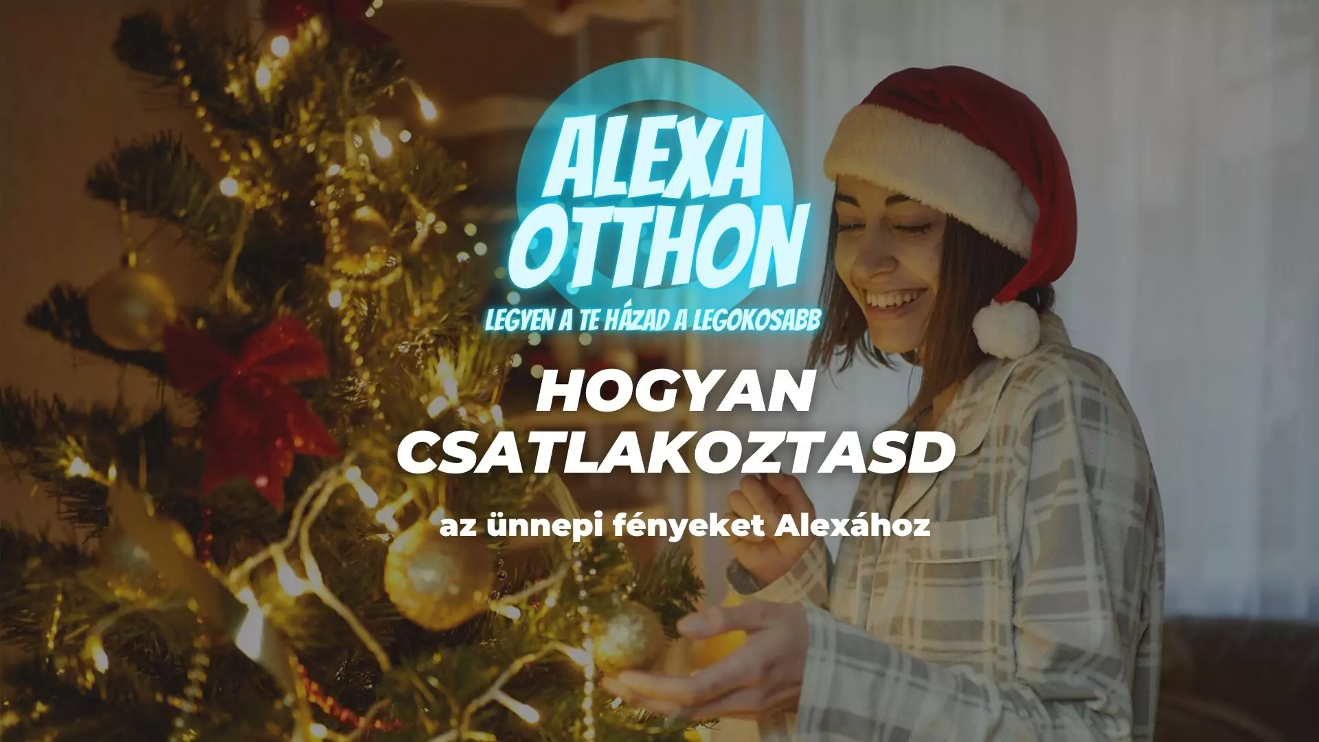 Alexa parancsok, hangvezérlés, Amazon Echo, smart assistant, okosotthon funkciók, digitális asszisztens, IoT vezérlés, magyar nyelvű