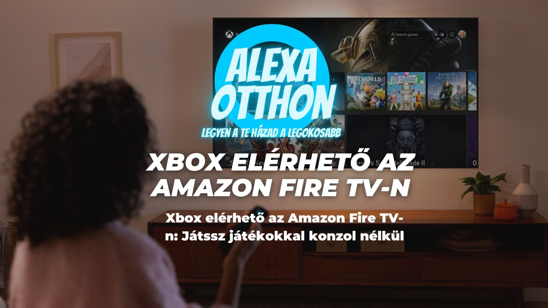 xbox_fire_tv_alexa_okosotthon Xbox játék, Amazon Fire TV, Alexa integráció, okosotthon, játékkonzol, felhőalapú játék, streaming technológia, gaming