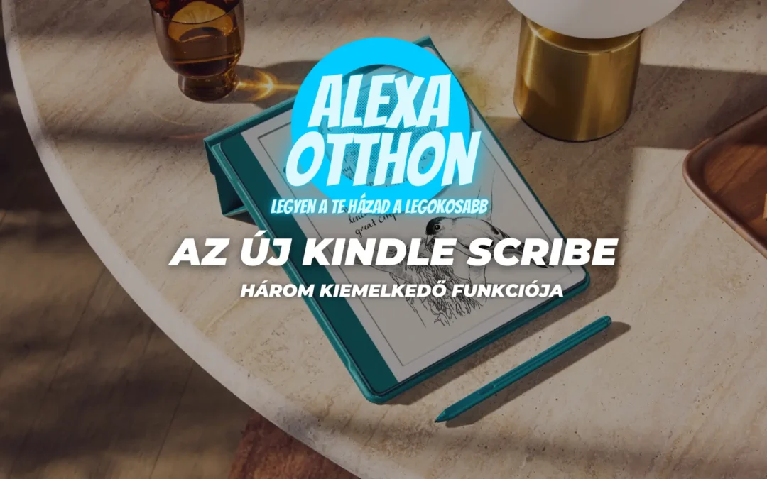 Az új Kindle Scribe három kiemelkedő funkciója