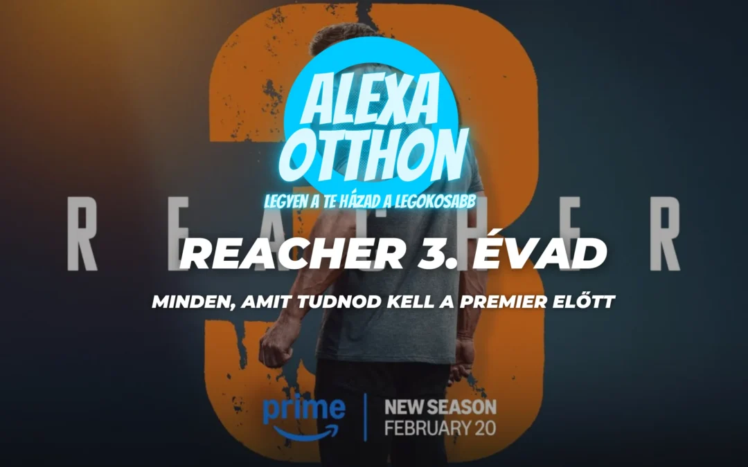 Reacher 3. évad: Minden, amit tudnod kell a premier előtt