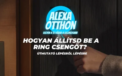 Hogyan állítsd be a Ring csengőt? útmutató lépésről lépésre