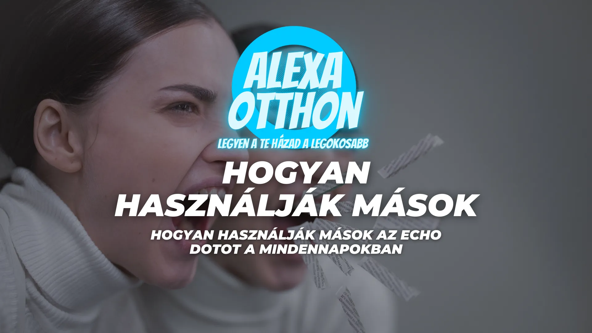 Alexa parancsok Echo Dot használat okosotthon hangvezérlés asszisztens