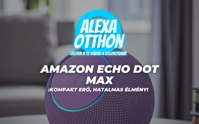 Amazon Echo Dot Max: Kompakt Erő, Hatalmas Élmény!
