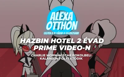Hazbin Hotel 2 évad Prime Video-n: Charlie Morningstar Pokolbeli Kalandja Folytatódik