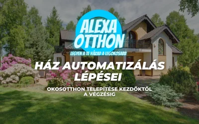 Ház automatizálás Lépései Okosotthon Telepítése