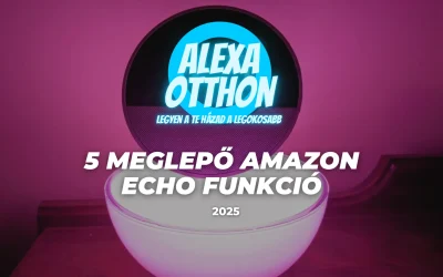 5 Meglepő Amazon Echo Funkció 2025