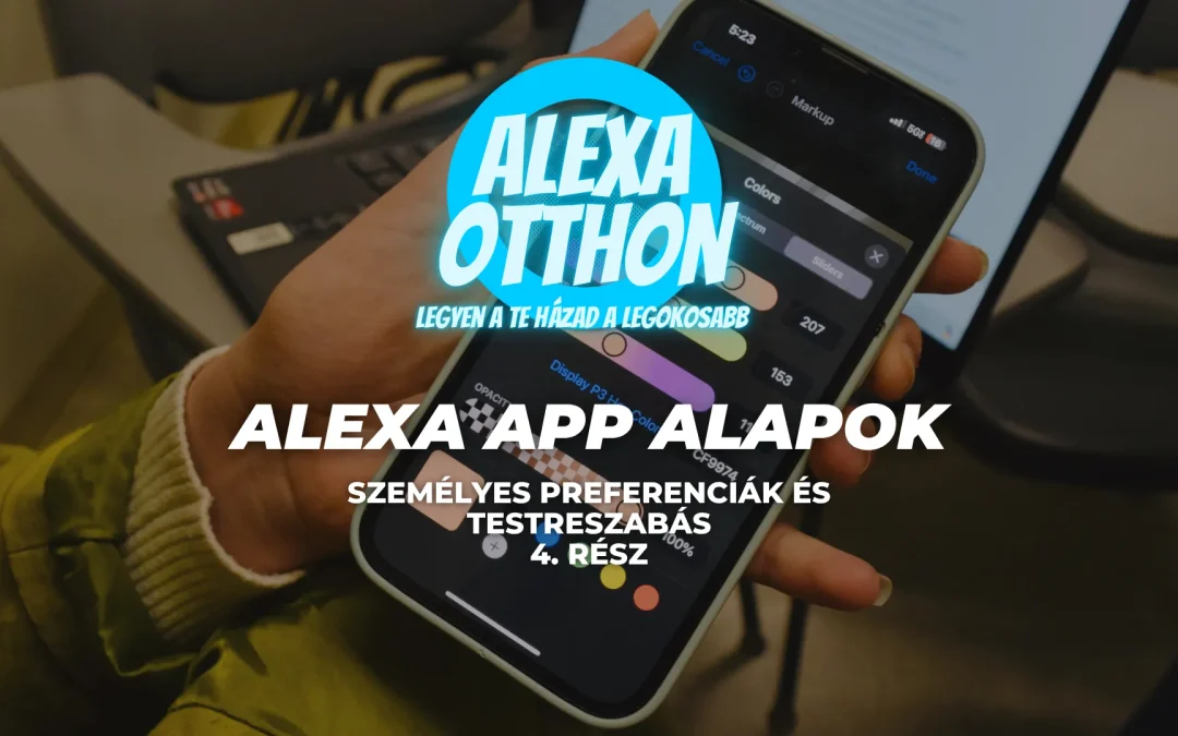 ALEXA APP – PERSONAL PREFERENCES AND CUSTOMIZATION 4. PART