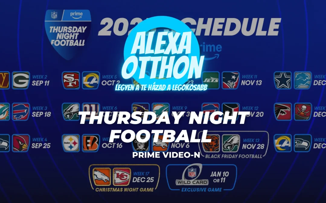 Thursday Night Football Prime Video schedule - Alexa okosotthon azőtty esény középpontban