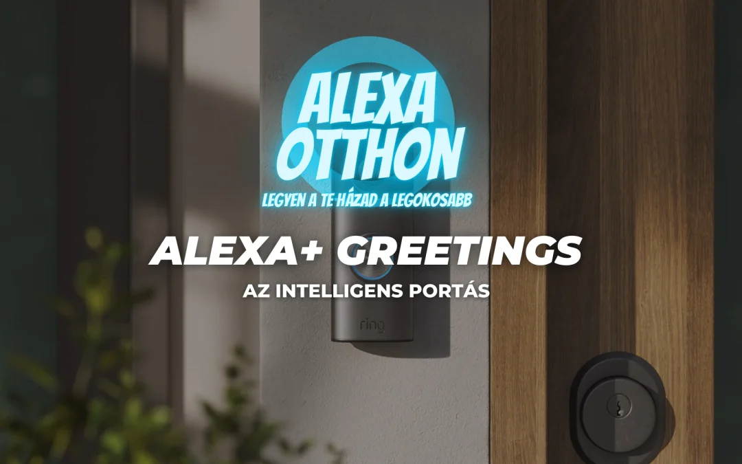 Alexa+ Greetings: Az Intelligens Portás, Aki Beszélget a Látogatóiddal (Ring Csengőkhöz)