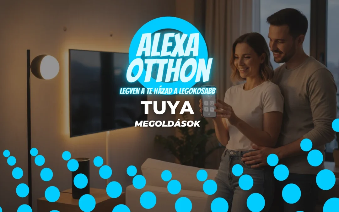 Tuya Okosotthon: A Teljes Útmutató Kezdőknek 2026-ban