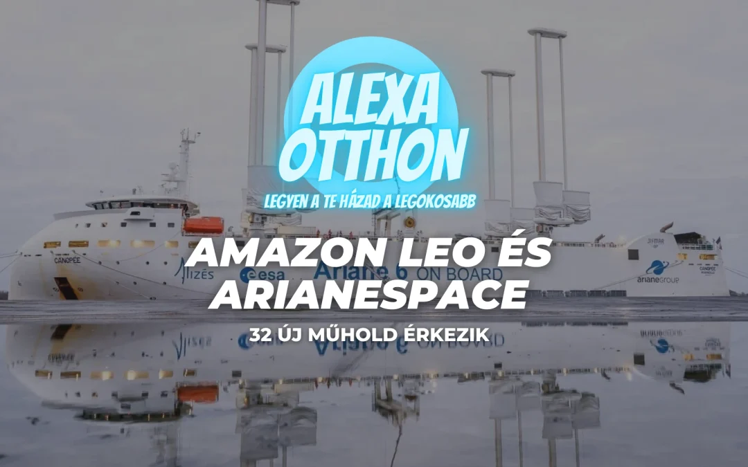 Amazon Leo és Arianespace: A Canopée Hajó Elindult az Első Ariane 6 Indításra – 32 Új Műhold Érkezik