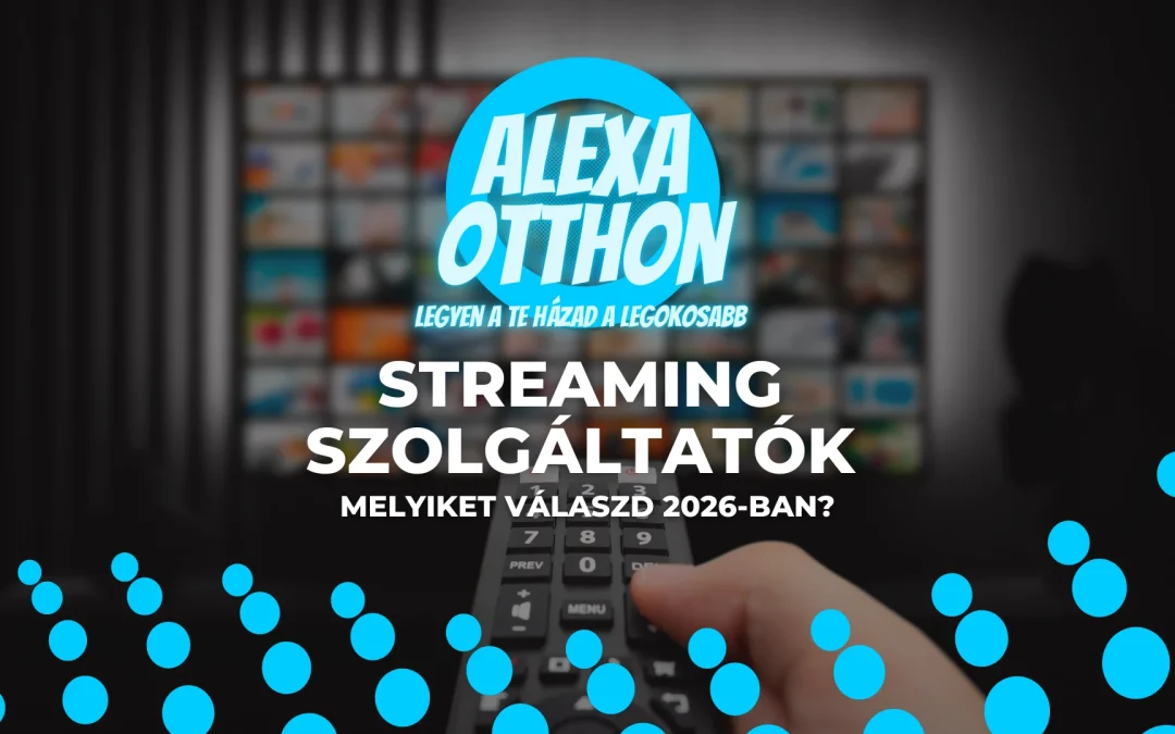 Streaming Szolgáltatók Magyarországon: Melyiket válaszd 2026-ban?
